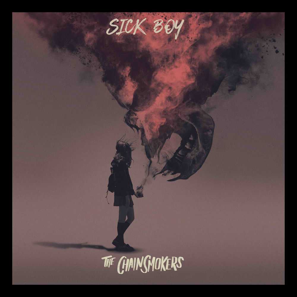 The Chainsmokers - Sick Boy